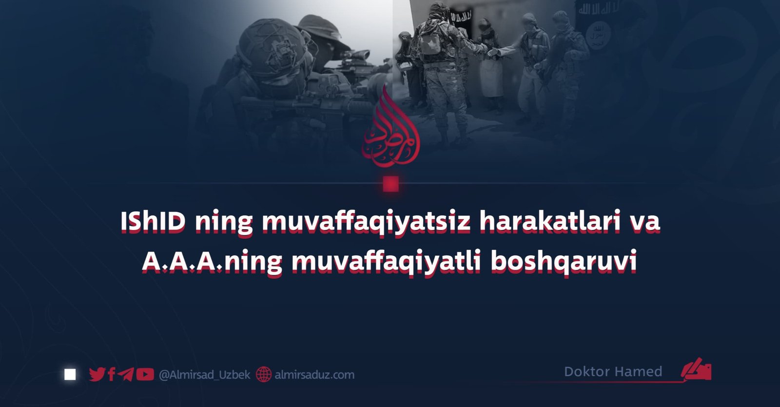 IShID ning muvaffaqiyatsiz harakatlari va A.A.A.ning muvaffaqiyatli boshqaruvi
