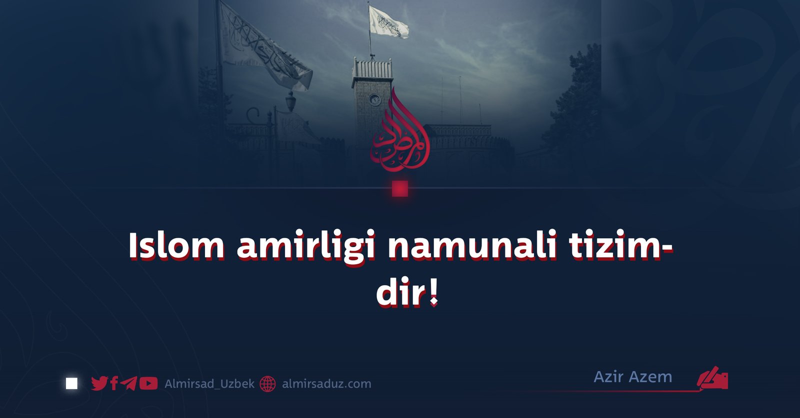 Islom amirligi namunali tizimdir!
