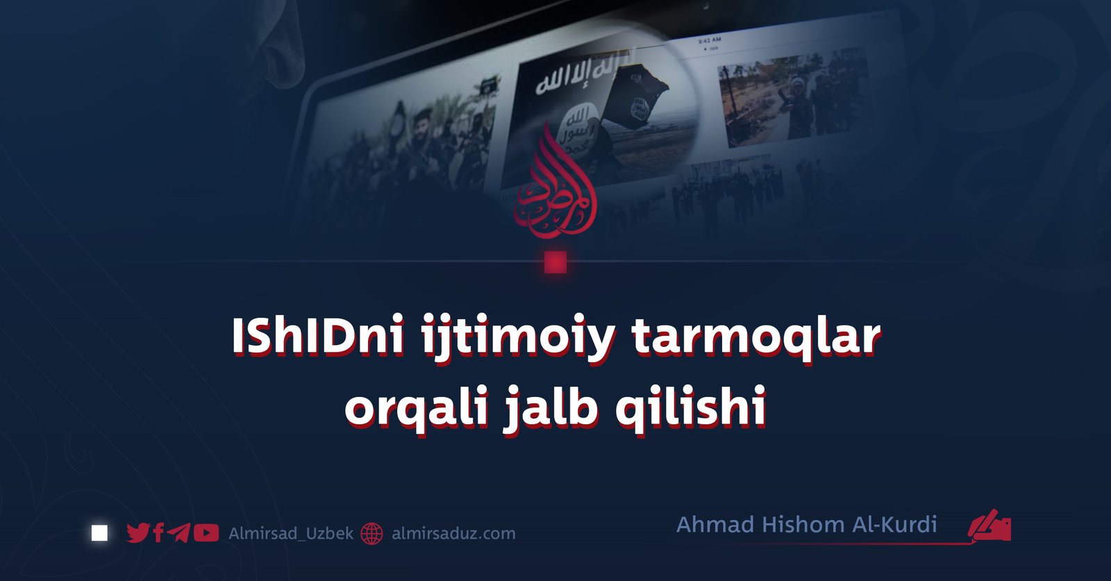 IShIDni ijtimoiy tarmoqlar orqali jalb qilishi