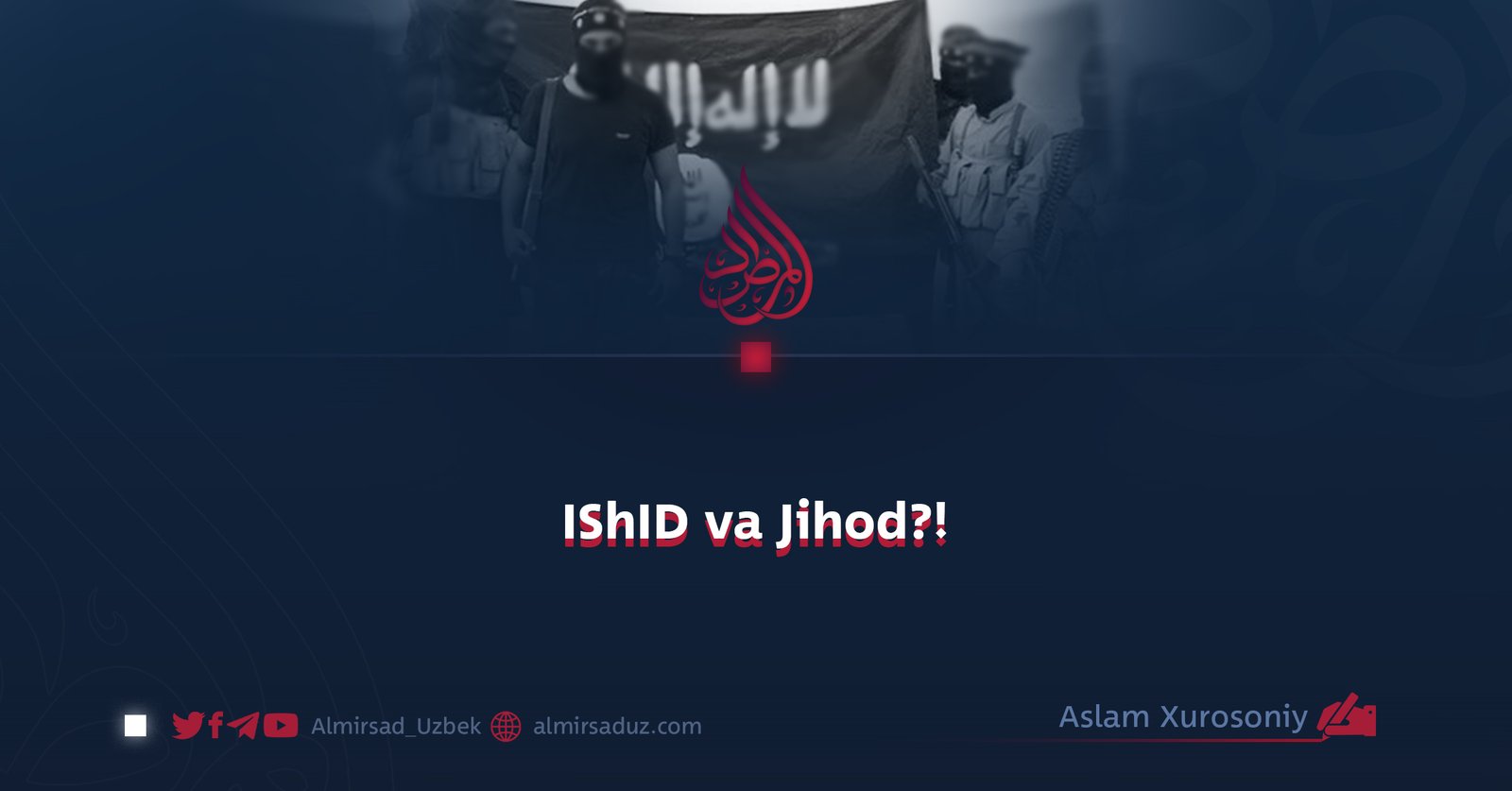 IShID va Jihod?!
