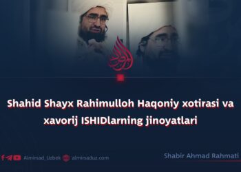 Shahid Shayx Rahimulloh Haqoniy xotirasi va xavorij ISHIDlarning jinoyatlari