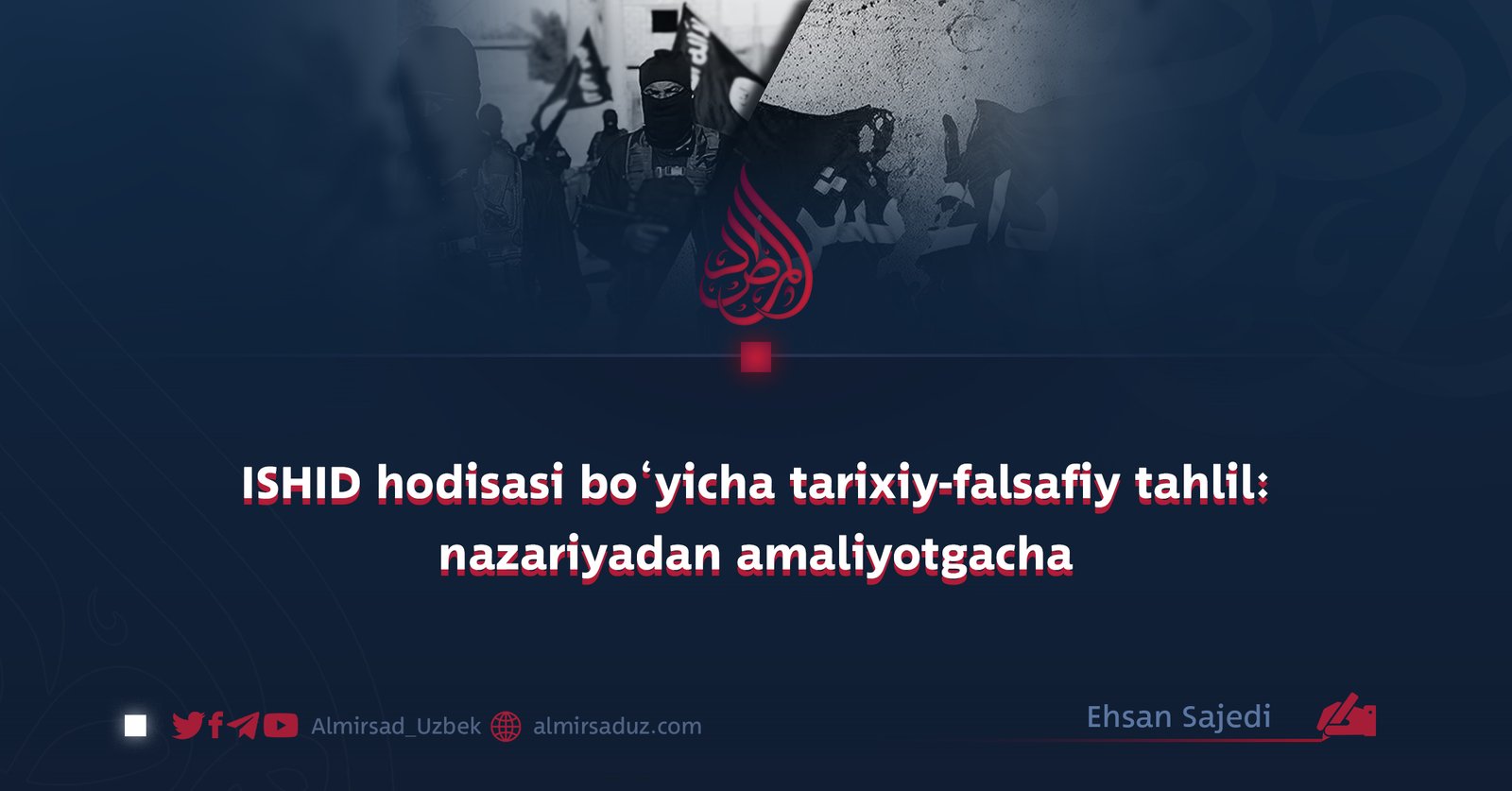 ISHID hodisasi bo‘yicha tarixiy-falsafiy tahlil: nazariyadan amaliyotgacha