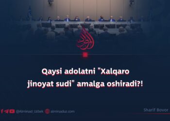 Qaysi adolatni &laquo;Xalqaro jinoyat sudi&raquo; amalga oshiradi?!