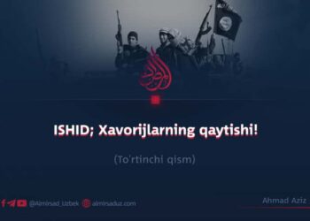 ISHID; Xavorijlarning qaytishi!  To’rtinchi qism  Ahmad Aziz