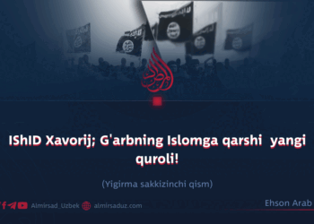 IShID Xavorij; G’arbning Islomga qarshi  yangi quroli!  Yigirma sakkizinchi qism