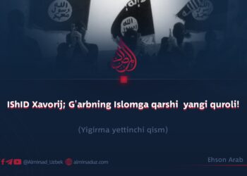 IShID Xavorij; G’arbning Islomga qarshi  yangi quroli!  Yigirma yettinchi qism