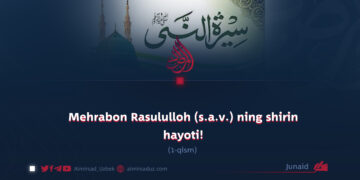 Mehribon Rasululloh (s.a.v.) ning shirin hayoti!  1-qism