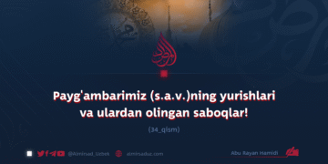 Payg’ambarimiz (s.a.v.)ning yurishlari va ulardan olingan saboqlar!   34_qism