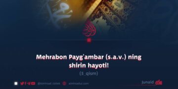 Mehrabon Payg’ambar (s.a.v.) ning shirin hayoti! 5_qism