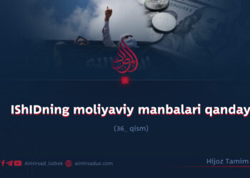 IShIDning moliyaviy manbalari qanday?  34_qism