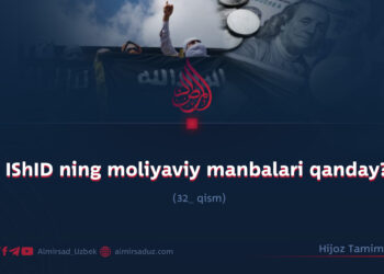 IShID ning moliyaviy manbalari qanday?  ۳۲_qism
