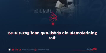 ISHID tuzog‘idan qutulishda din ulamolarining roli!