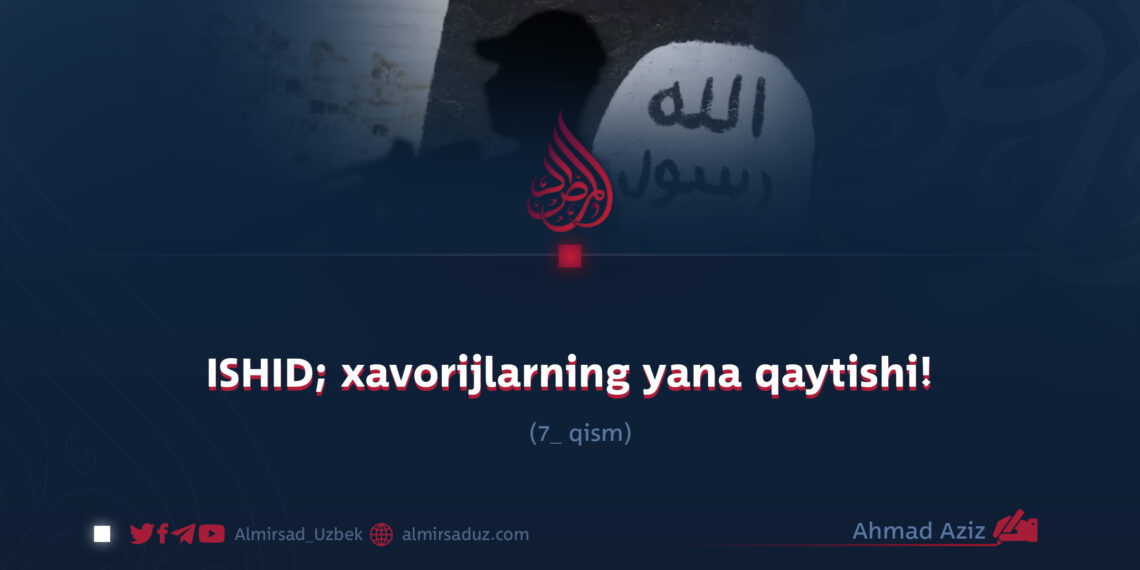 ISHID; xavorijlarning yana qaytishi!  7_qism