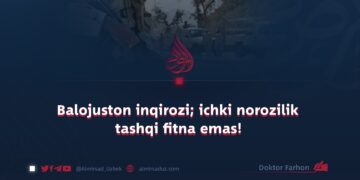 Balojuston inqirozi; ichki norozilik tashqi fitna emas!