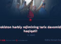 Pokiston harbiy rejimining tarix davomida haqiqati! 2_qism
