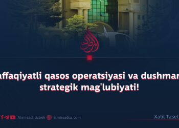 Muvaffaqiyatli qasos operatsiyasi va dushmanning strategik mag’lubiyati!