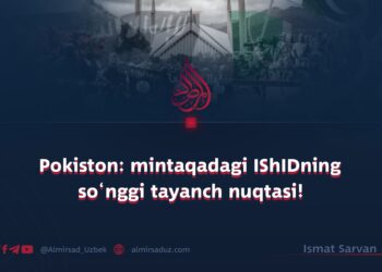 Pokiston: mintaqadagi IShIDning so‘nggi tayanch nuqtasi!