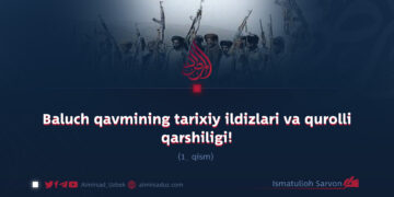 Baluch qavmining tarixiy ildizlari va qurolli qarshiligi!