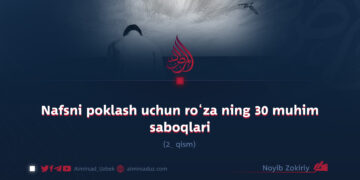 Nafsni poklash uchun ro‘za ning 30 muhim saboqlari  2_qism