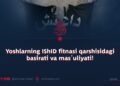 Yoshlarning IShID fitnasi qarshisidagi basirati va mas’uliyati!