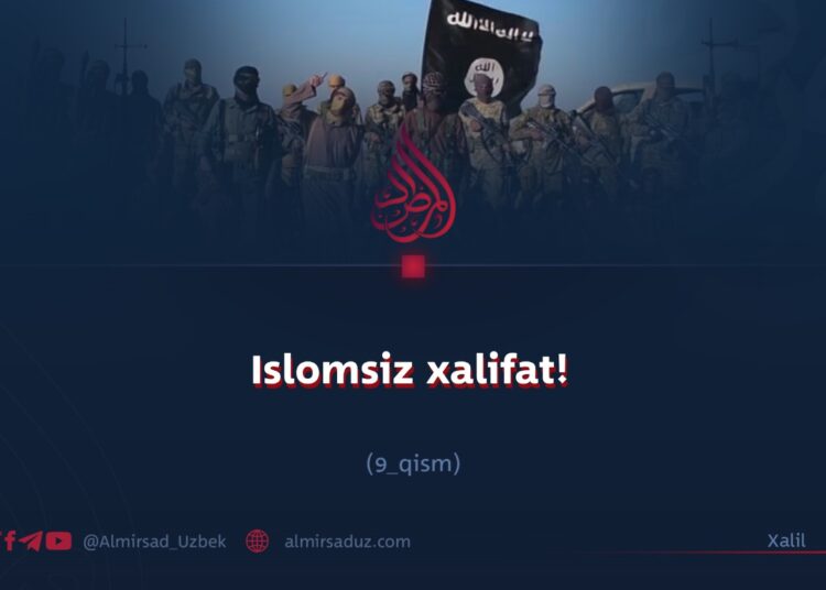 Islomsiz xalifat! 9_qism