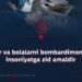 Ayolar va bolalarni bombardimon qilish insoniyatga zid amaldir
