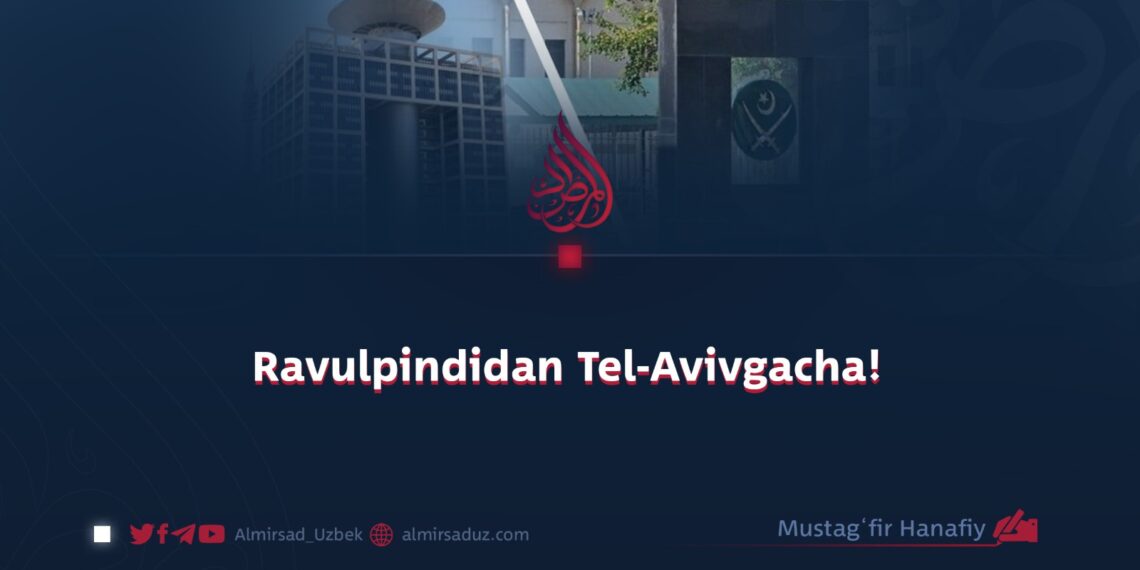 Ravulpindidan Tel-Avivgacha!