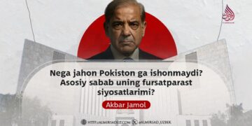 Nega jahon Pokiston ga ishonmaydi? Asosiy sabab uning fursatparast siyosatlarimi?