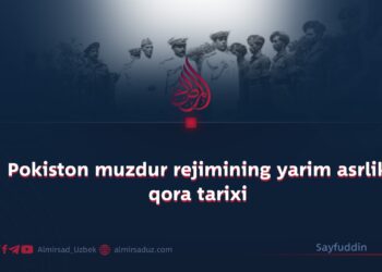 Pokiston muzdur rejimining yarim asrlik qora tarixi