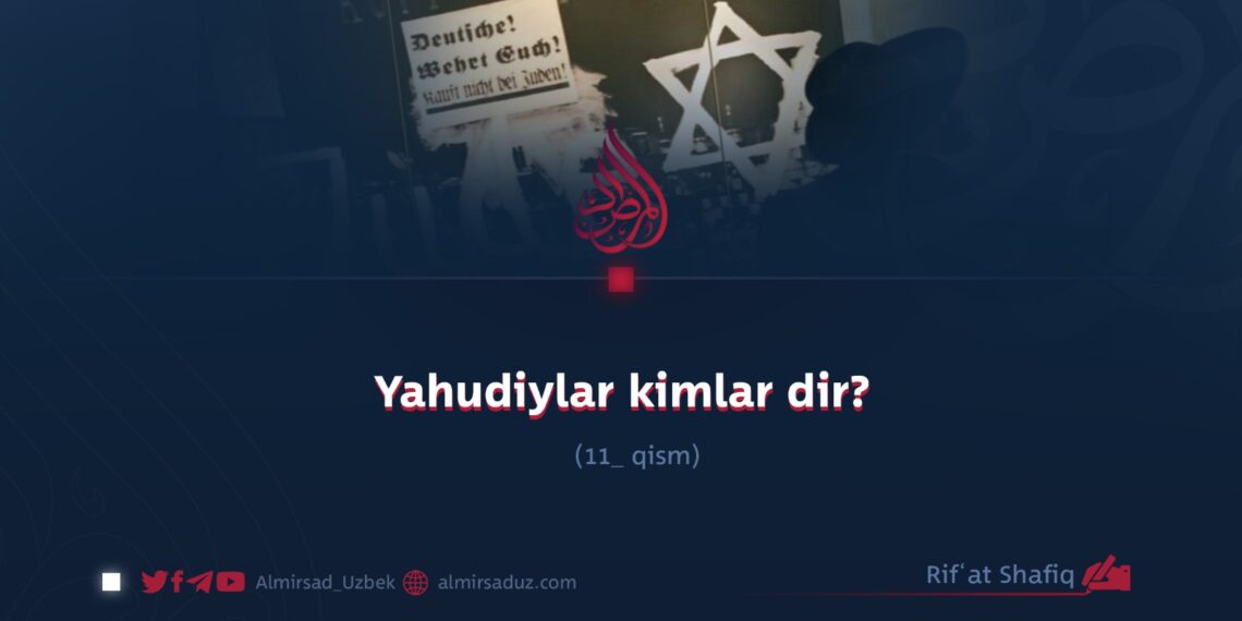 Yahudiylar kimlar dir? 11_qism
