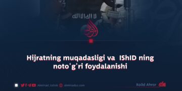 Hijratning muqadasligi va  IShID ning noto‘g‘ri foydalanishi