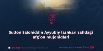 Sulton Salohiddin Ayyubiy lashkari safidagi afg‘on mujohidlari