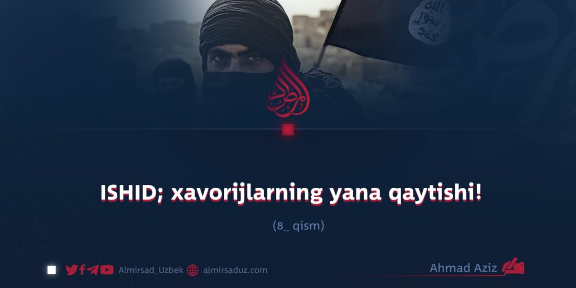 ISHID; xavorijlarning yana qaytishi! 8_qism