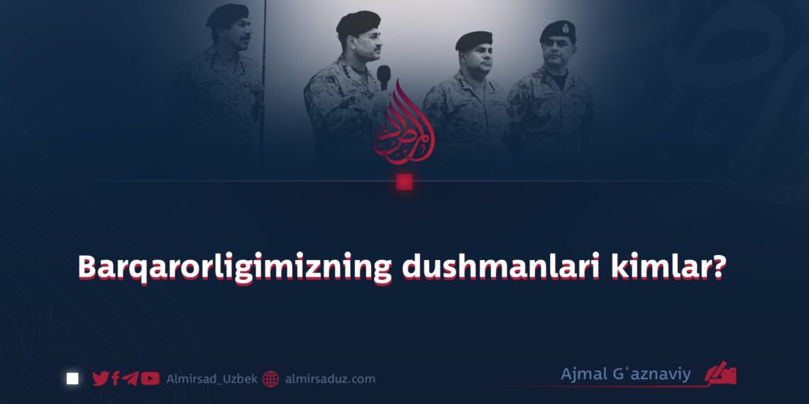 Barqarorligimizning dushmanlari kimlar?