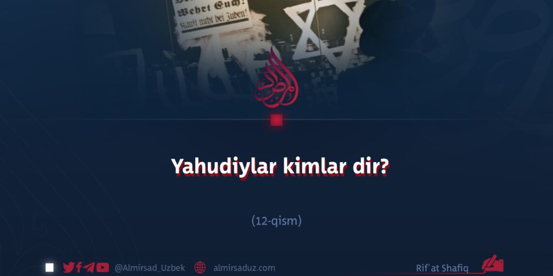 Yahudiylar kimlar dir? 12_qism