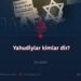 Yahudiylar kimlar dir? 12_qism