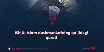 IShID; Islom dushmanlarining qo‘lidagi qurol!