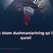 IShID; Islom dushmanlarining qo‘lidagi qurol!