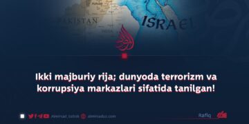 Ikki majburiy rija; dunyoda terrorizm va korrupsiya markazlari sifatida tanilgan!