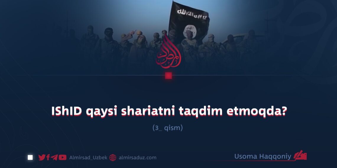 IShID qaysi shariatni taqdim etmoqda? 3_qism