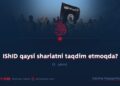 IShID qaysi shariatni taqdim etmoqda? 3_qism