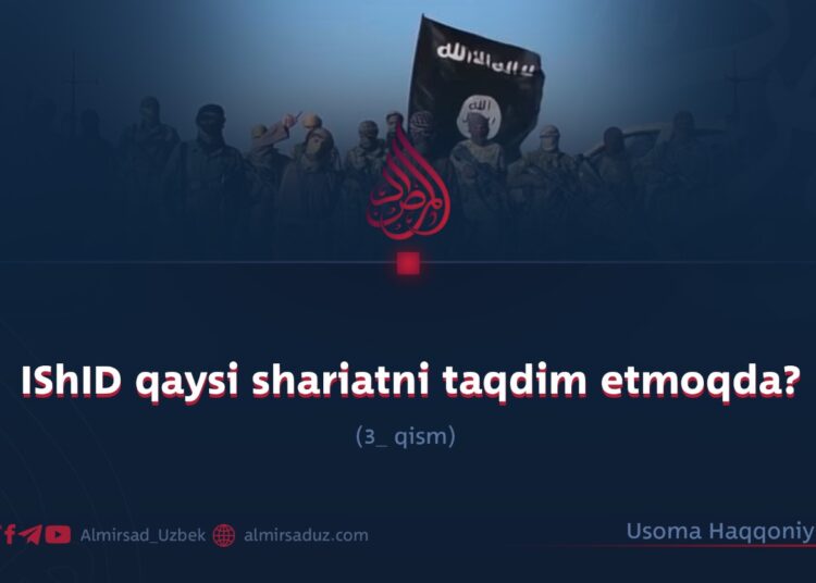 IShID qaysi shariatni taqdim etmoqda? 3_qism