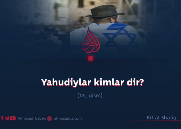 Yahudiylar kimlar dir? 13_qism