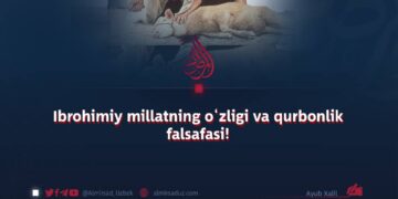 Ibrohimiy millatning o‘zligi va qurbonlik falsafasi!