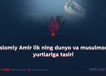 Islomiy Amir lik ning dunyo va musulmon yurtlariga tasiri