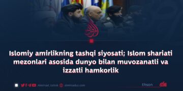 Islomiy amirlikning tashqi siyosati; Islom shariati mezonlari asosida dunyo bilan muvozanatli va izzatli hamkorlik