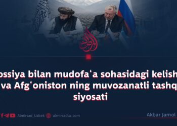 Rossiya bilan mudofa‘a sohasidagi kelishuv va Afg‘oniston ning muvozanatli tashqi siyosati