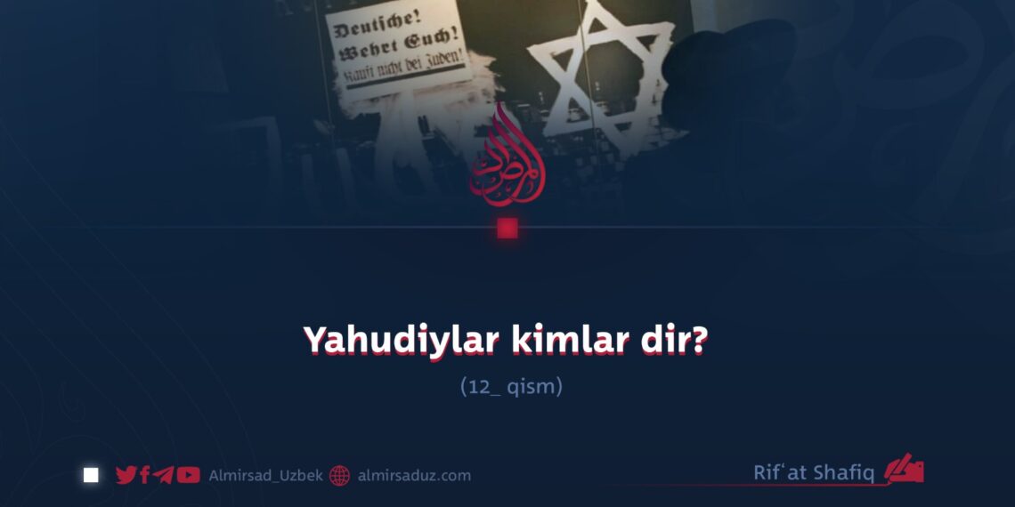 Yahudiylar kimlar dir? 14_qism