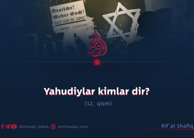 Yahudiylar kimlar dir? 14_qism