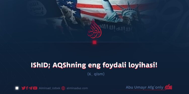 IShID; AQShning eng foydali loyihasi! 6_qism
